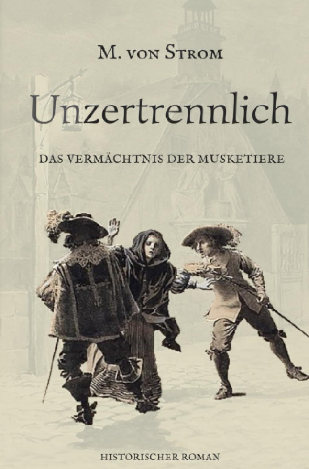 Unzertrennlich - Das Vermächtnis der Musketiere Classics