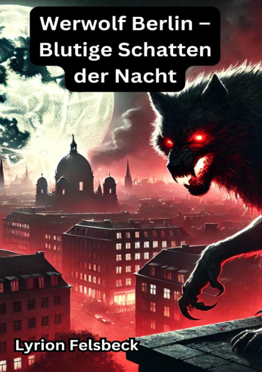 Werwolf Berlin – Blutige Schatten der Nacht Horror & Mystery