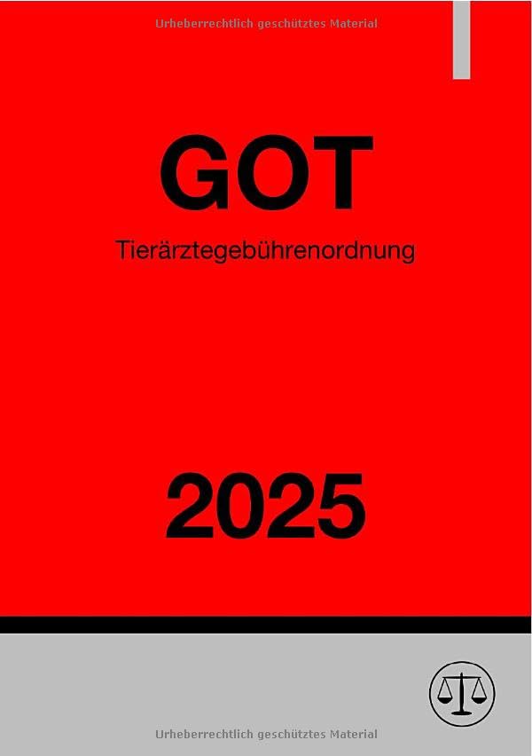 Tierärztegebührenordnung - GOT 2025: Gebührenordnung für Tierärztinnen und Tierärzte.DE Medicine