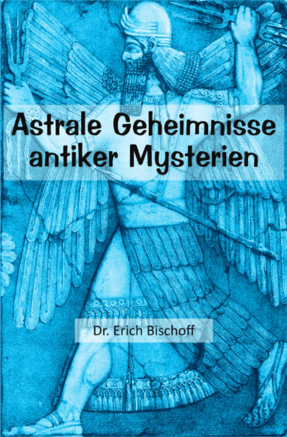 Astrale Geheimnisse antiker Mysterien: DE Philosophy
