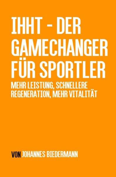 IHHT – Der Gamechanger für Sportler: Mehr Leistung, schnellere Regeneration, mehr Vitalität Medicine