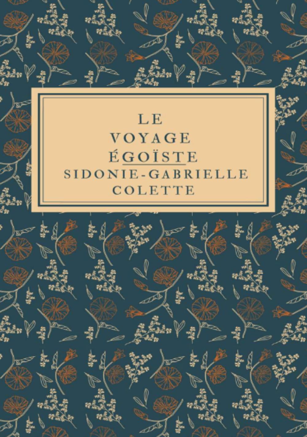 Le Voyage égoïste: suivi de quatre saisons: suivi de quatre saisons.DE Personalities