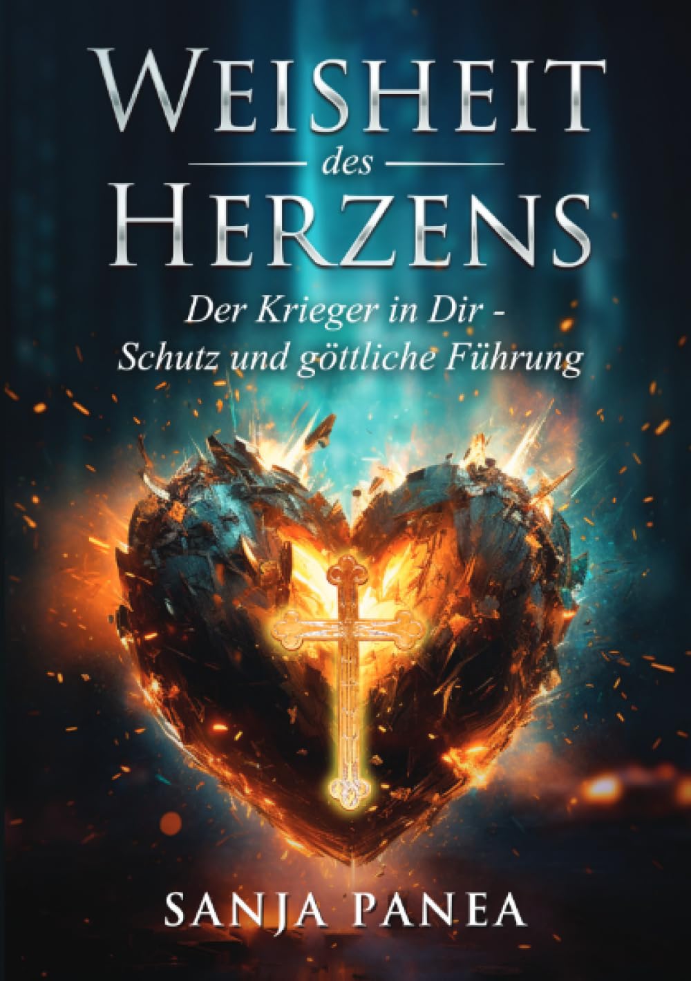 Die Weisheit des Herzens: Der Krieger in dir - Schutz und göttliche Führung Religion & Esotericism