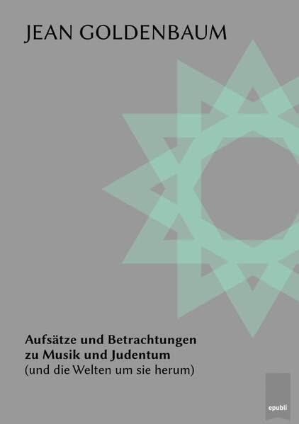 Aufsätze und Betrachtungen zu Musik und Judentum (und die Welten um sie herum) Philosophy