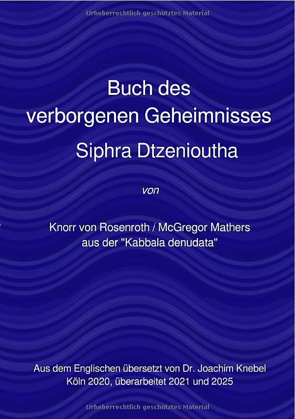 Buch des verborgenen Geheimnisses: Siphra Dtzenioutha Philosophy