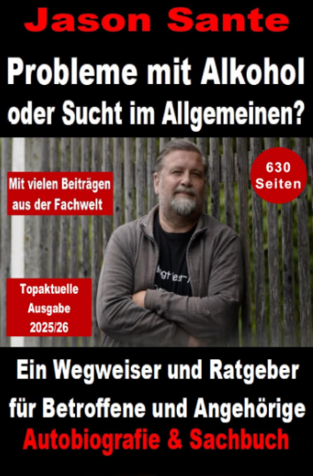 Probleme mit Alkohol oder Sucht im Allgemeinen? Ein Wegweiser und Ratgeber für Betroffene und Angehörige Science