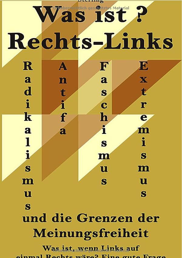 Was ist Rechts-Links I Radikalismus und Extremismus I Antifa, Faschismus und die Grenzen der Meinungsfre: Die neuen Grenzen der Freiheit: Meinungsfreiheit in einer Welt der politischen Extremisten Politics & History