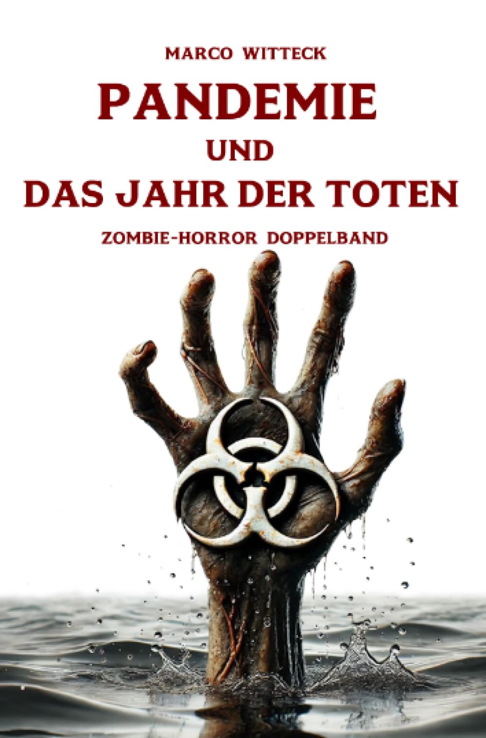 Pandemie und Das Jahr der Toten: Zombie-Horror Doppelband Horror & Mystery