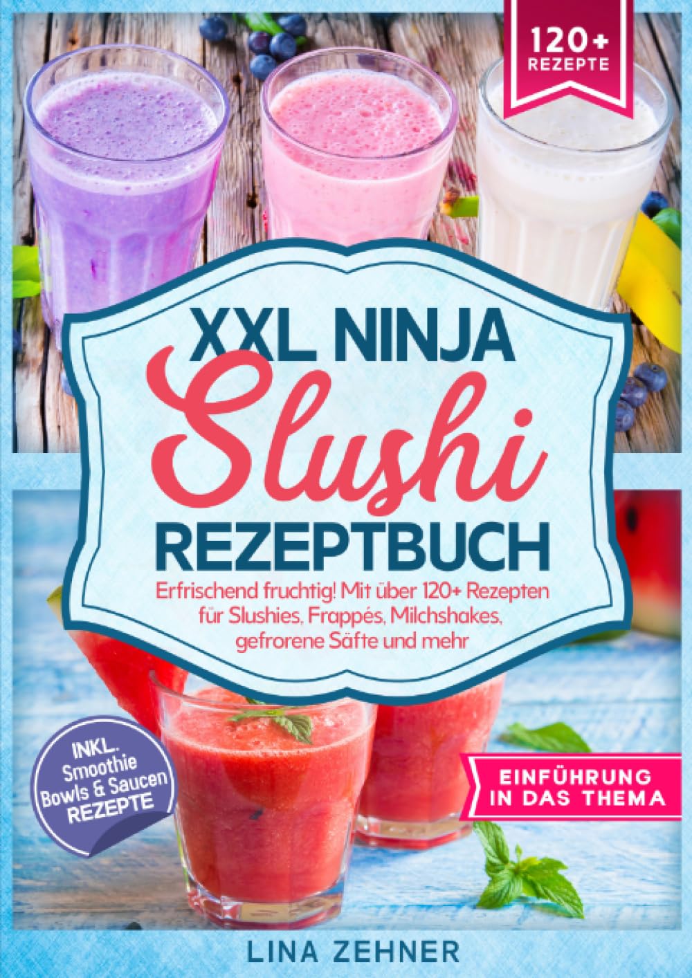 XXL Ninja Slushi Rezeptbuch: Erfrischend fruchtig! Mit über 120+ Rezepten für Slushies, Frappés, Milchshakes, gefrorene Säfte und mehr Leisure, Home & Garden