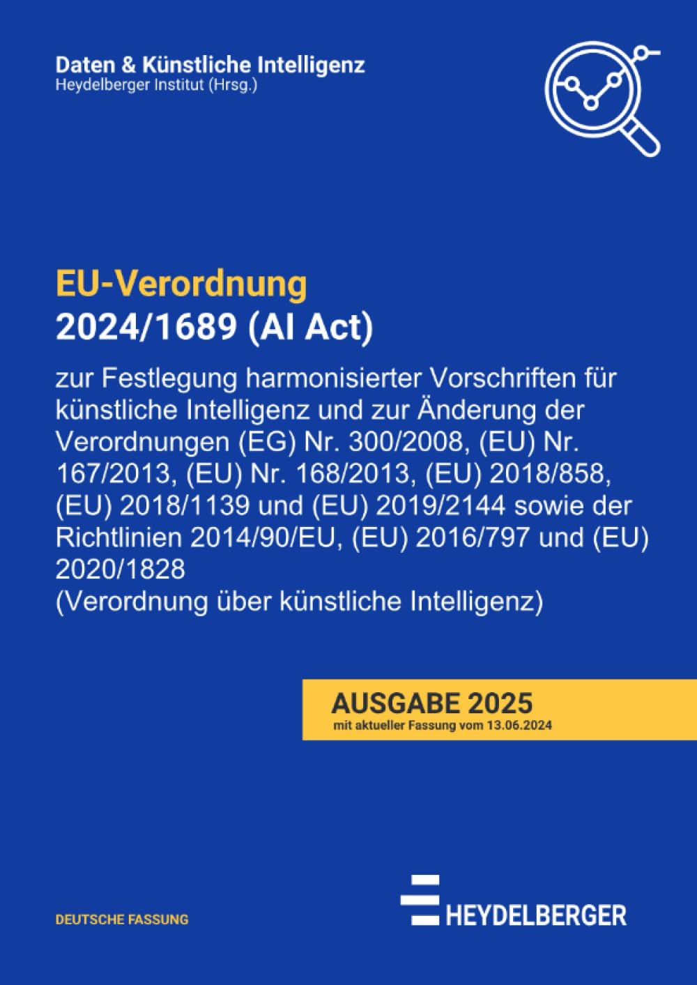 VERORDNUNG (EU) 2024/1689 (AI Act): DE (Daten & Künstliche Intelligenz) Law