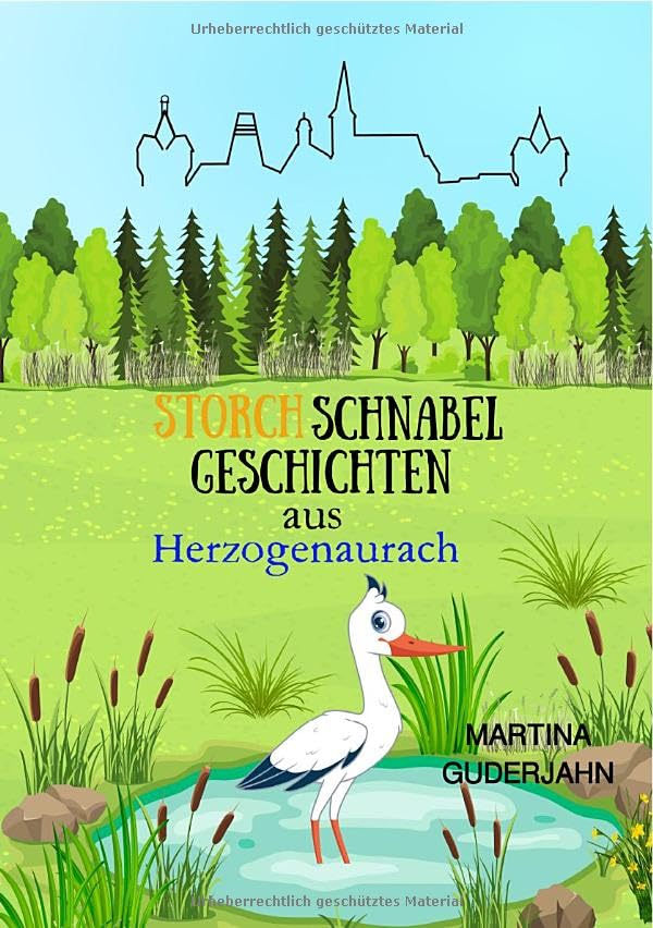 Storchschnabelgeschichten aus Herzogenaurach: DE Novels & Short Stories