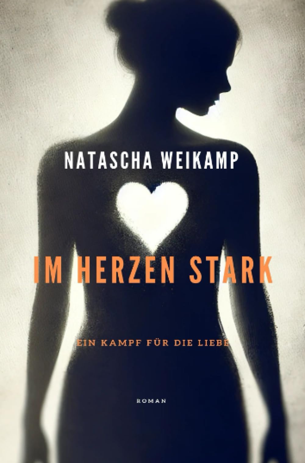 Im Herzen Stark - Ein Kampf für die Liebe: DE Contemporary literature
