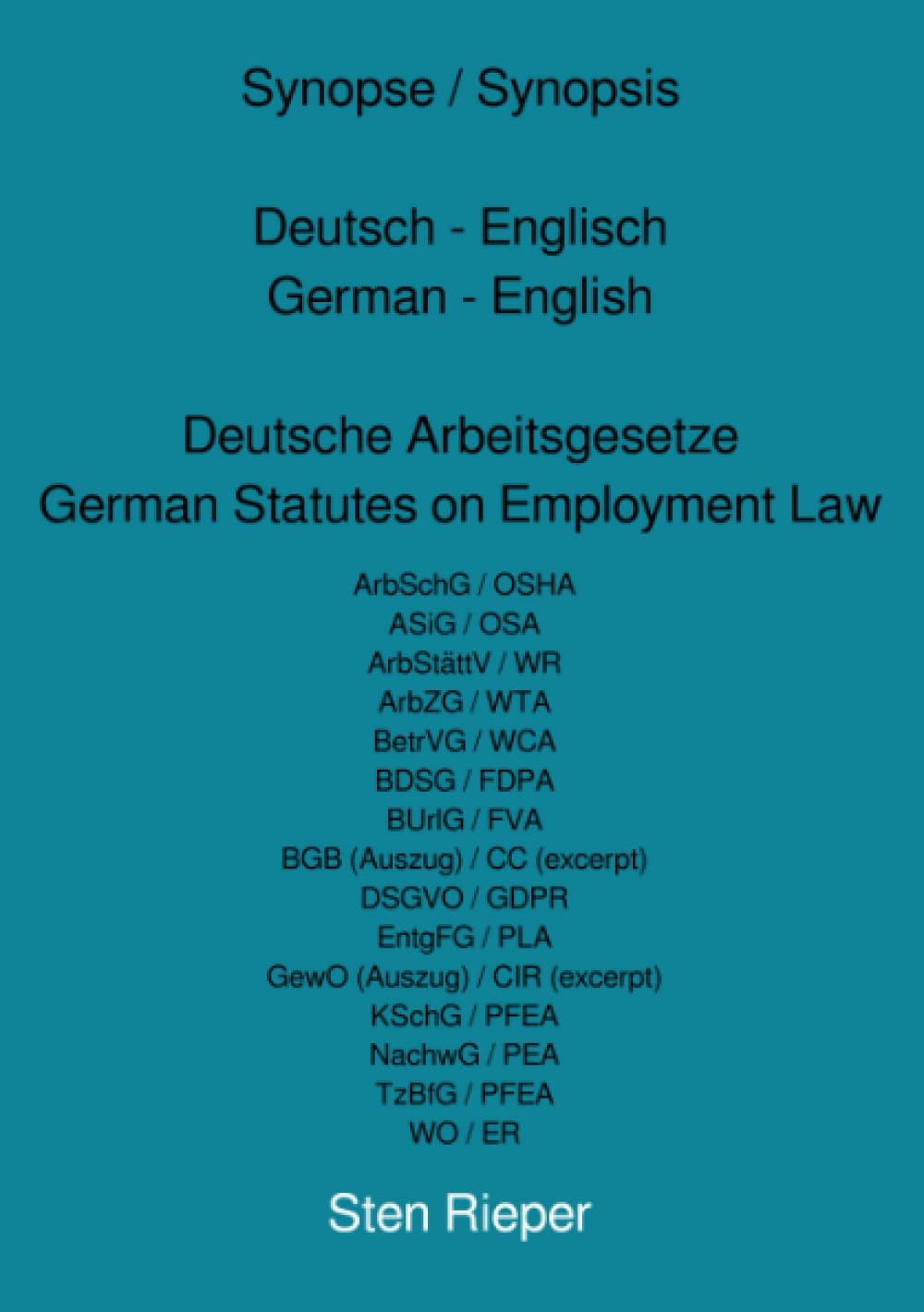 Synopse / Synopsis Deutsch - Englisch German - English Deutsche Arbeitsgesetze German Statutes on Employment Law Law