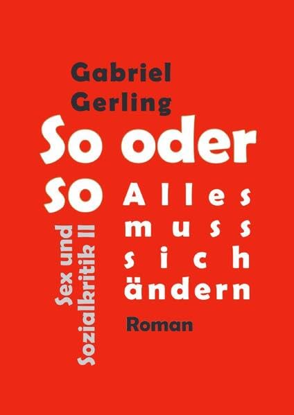 Sex und Sozialkritik / So oder so (Alles muss sich ändern) Contemporary literature