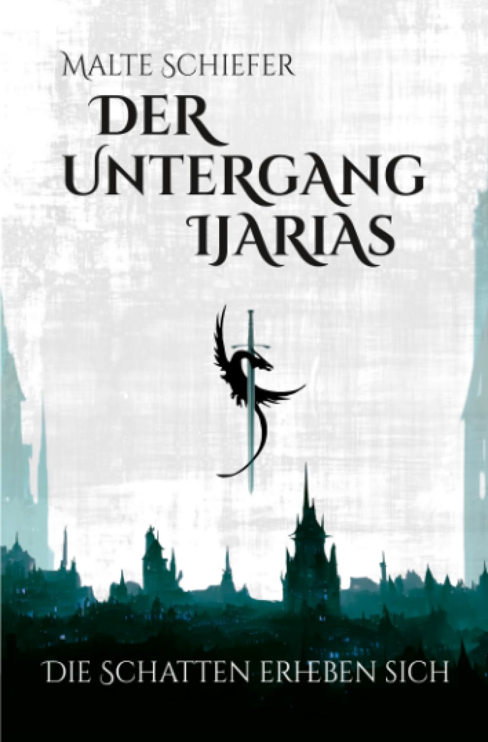 Der Untergang Ijarias: Die Schatten erheben sich book