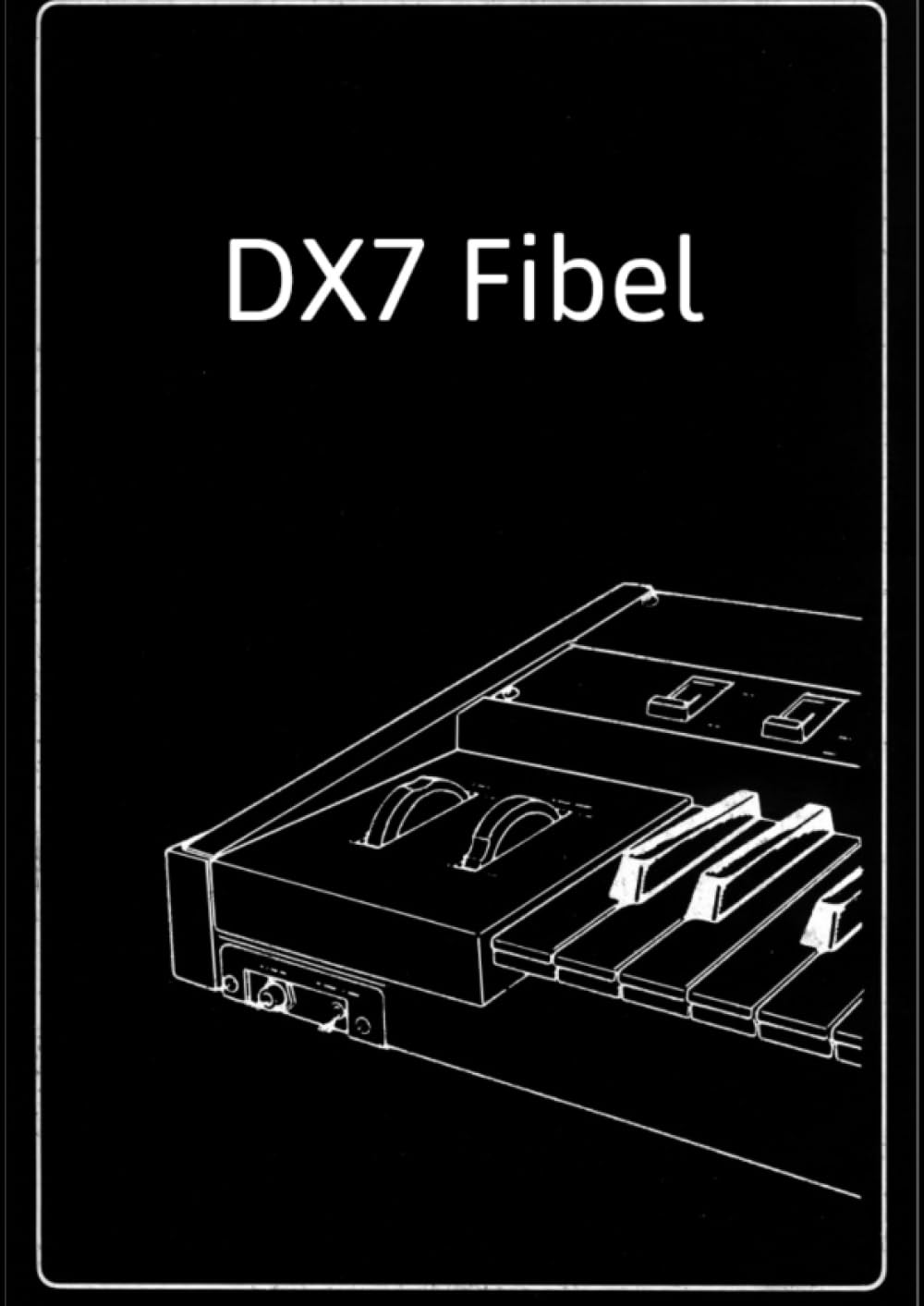 DX7 Fibel: Jubiläumsausgabe (Edition Klangmeister) Arts & Music