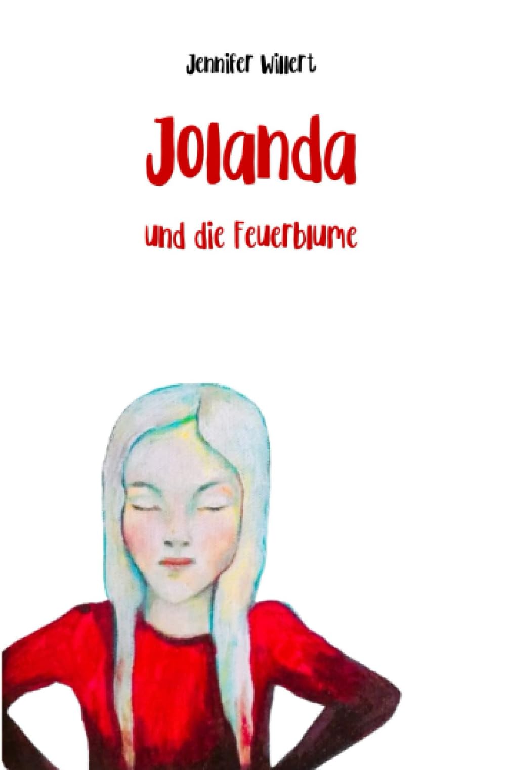 Jolanda und die Feuerblume: DE (Jolanda Trilogie) Novels & Short Stories