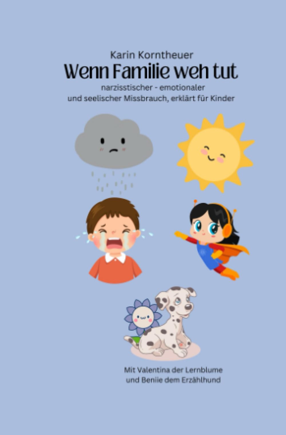 Wenn Familie weh tut: Narzissmus und emotionaler Missbrauch - erklärt für Kinder Parents & Children
