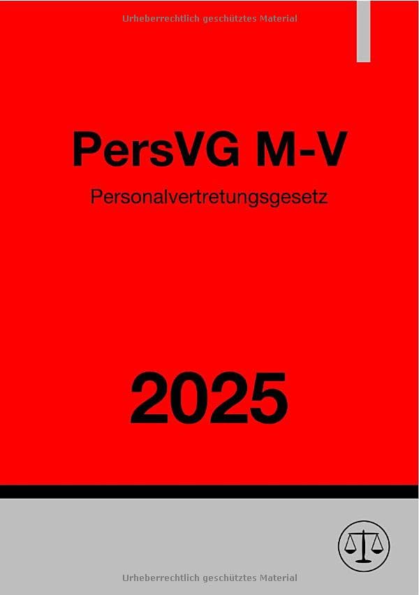 Personalvertretungsgesetz - PersVG M-V 2025: Personalvertretungsgesetz für das Land Mecklenburg-Vorpommern Law