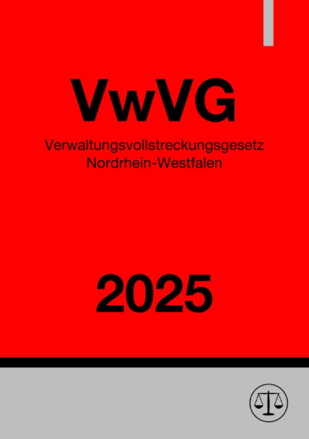 Verwaltungsvollstreckungsgesetz Nordrhein-Westfalen - VwVG NRW 2025: DE Law