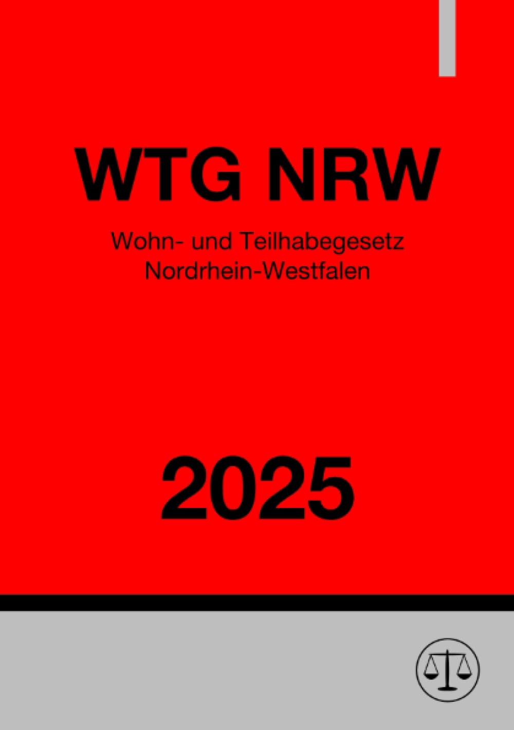 Wohn- und Teilhabegesetz Nordrhein-Westfalen - WTG NRW 2025: DE Law