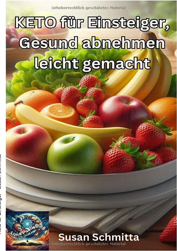 Keto für Einsteiger: Gesund abnehmen leicht gemacht Leisure, Home & Garden