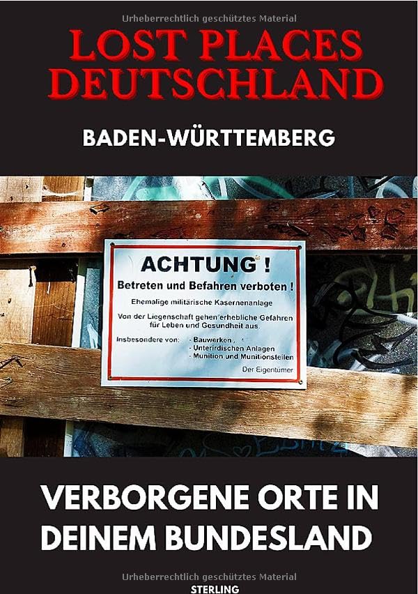 Lost Places Deutschland I Verborgene Orte in deinem Bundesland I Baden-Württemberg: Lost Places entdecken – Aber sicher! – Verlassene Orte mit Hinweisen zu Legalität und Gefahren Mathematics