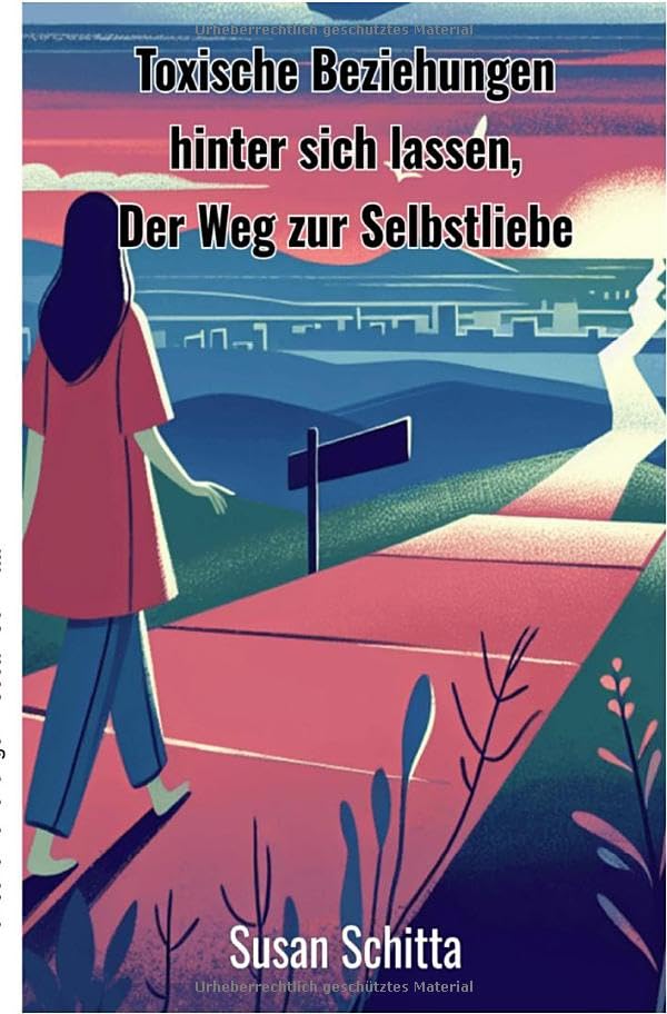 Toxische Beziehungen hinter sich lassen: Der Weg zur Selbstliebe Parents & Children