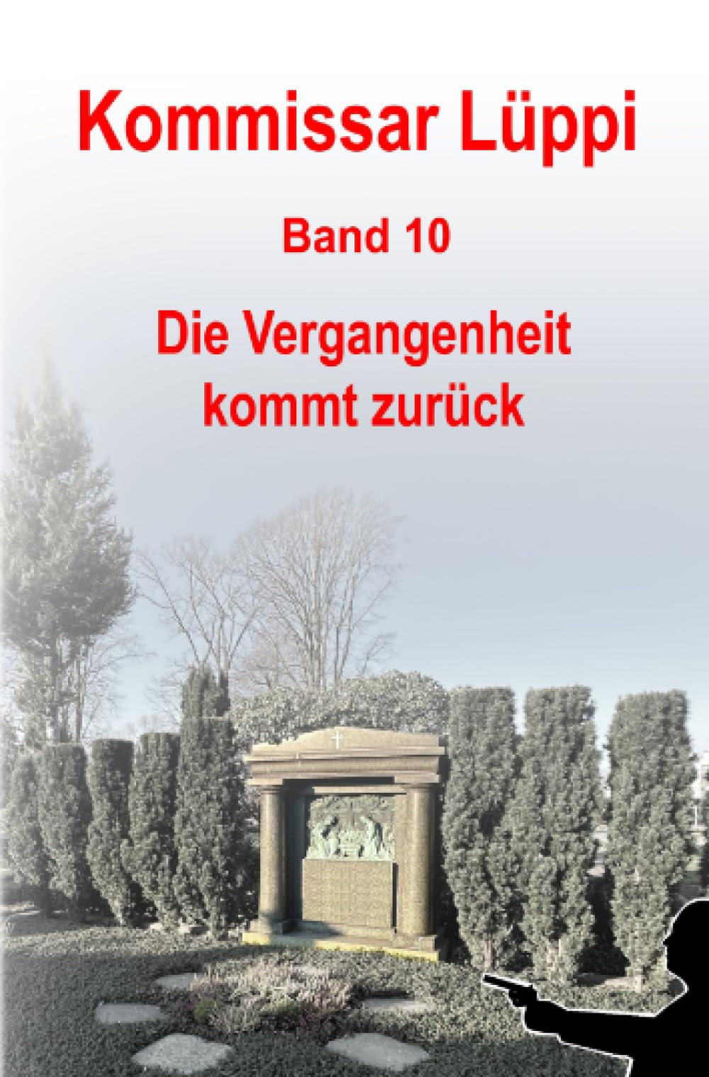Kommissar Lüppi - Band 10: Die Vergangenheit kommt zurück Contemporary literature