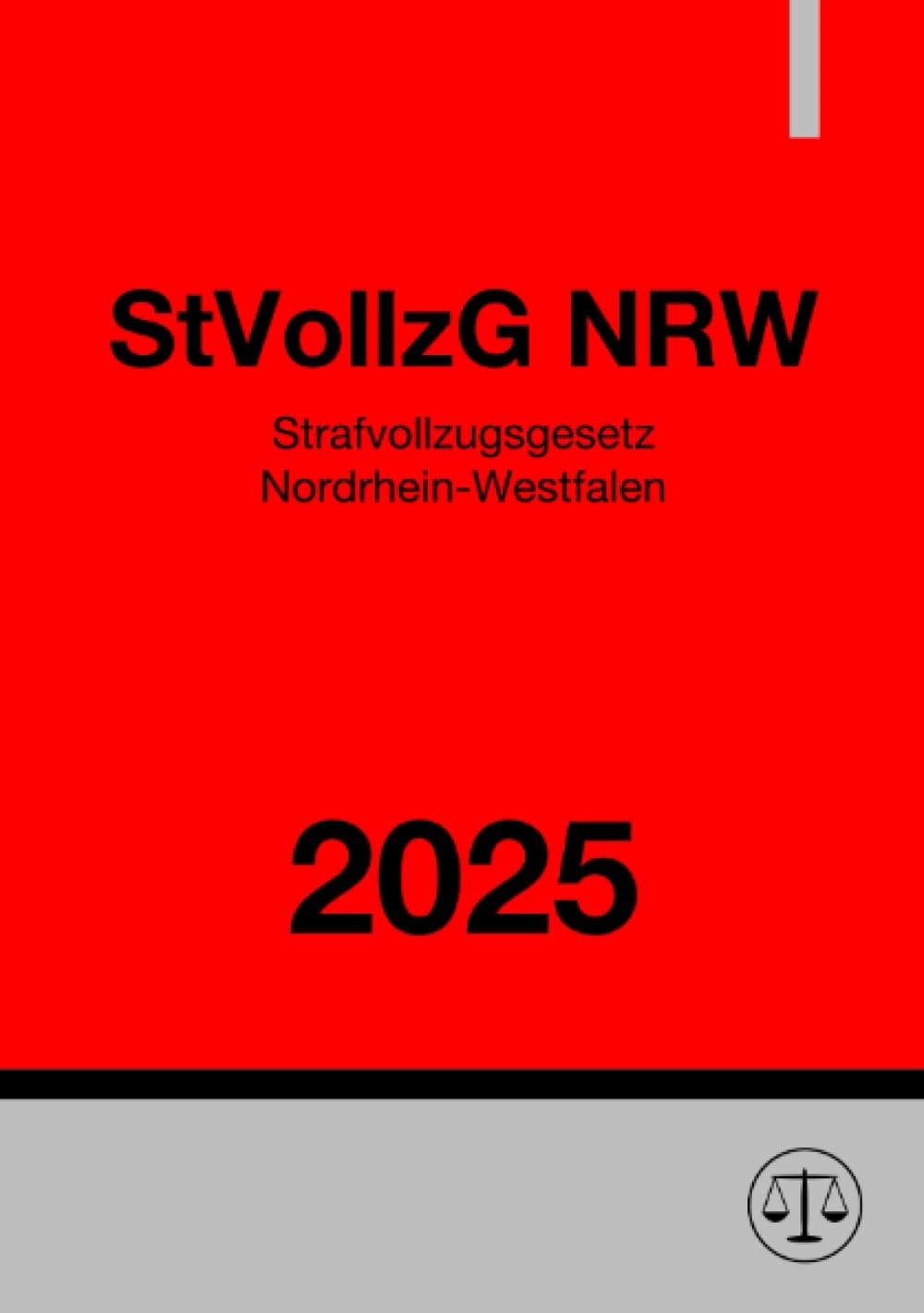 Strafvollzugsgesetz Nordrhein-Westfalen - StVollzG NRW 2025: DE Law