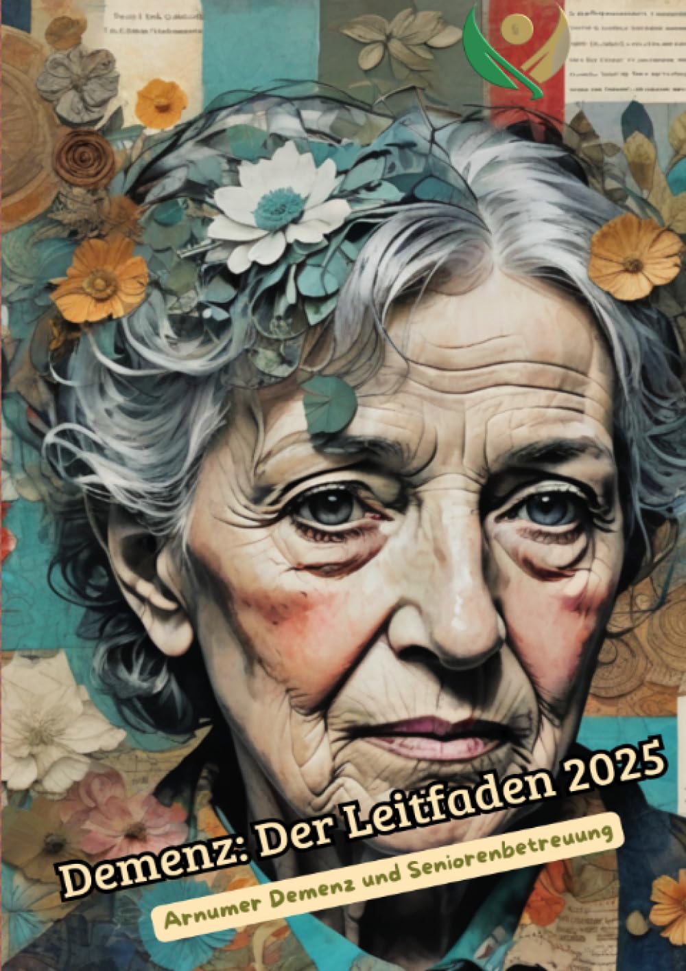 Demenz: Ein umfassender Leitfaden 2025: Demenz 2025 General education