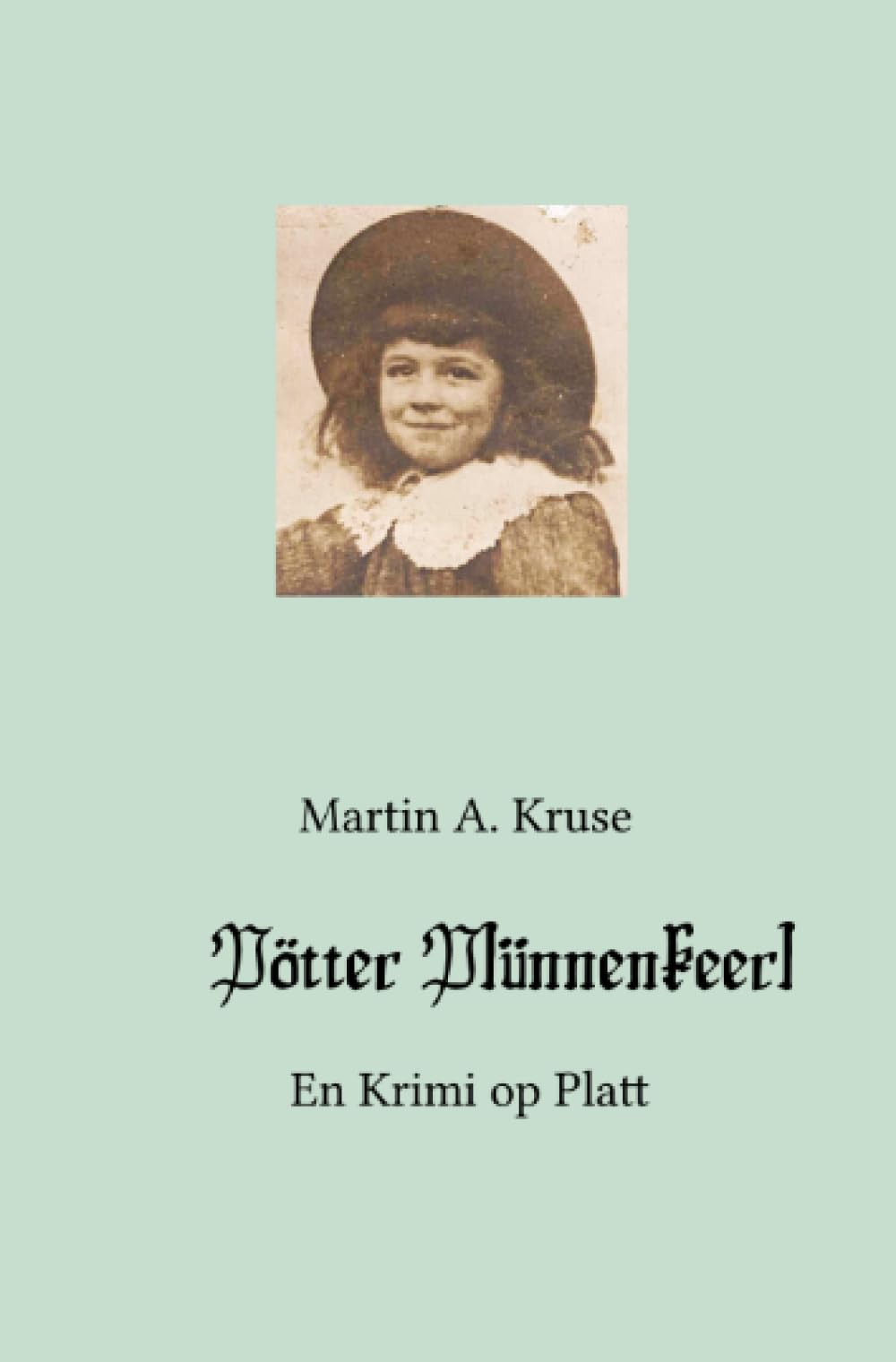 Pötter Plünnenkeerl: En Krimi op Platt Contemporary literature