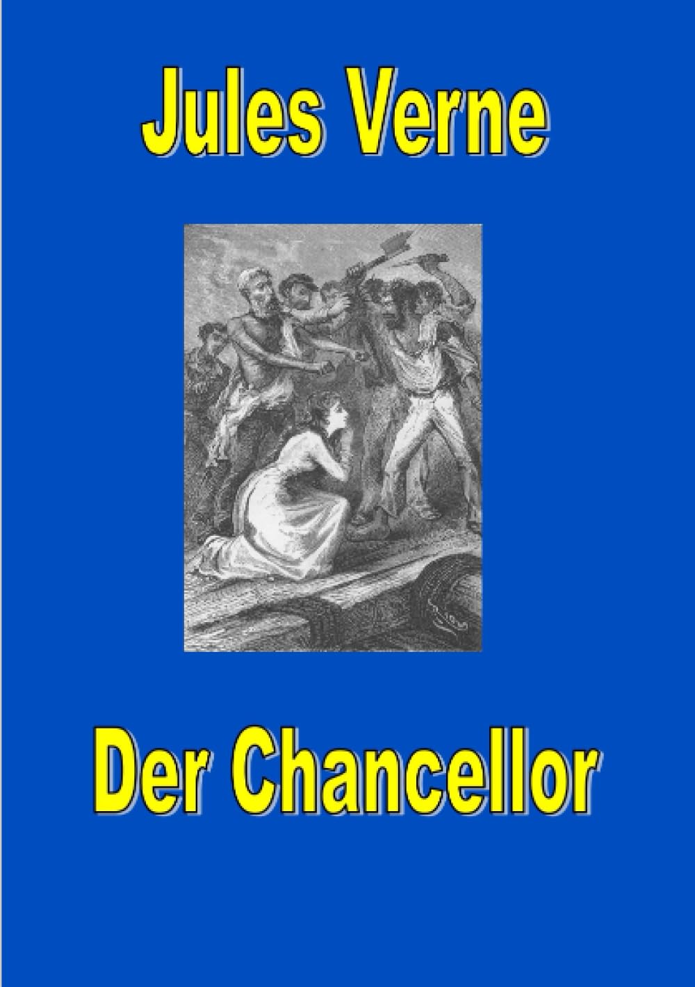 Der Chancellor: Tagebuch des Passagier J.R.Kazallon Action & Adventure