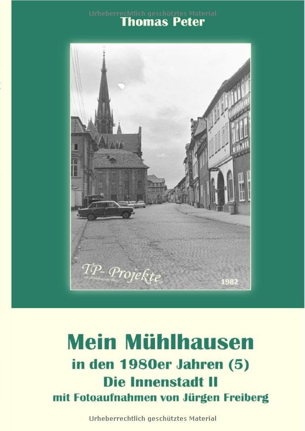 Mein Mühlhausen in den 1980er Jahren / Mein Mühlhausen in den 1980er Jahren (5) Politics & History