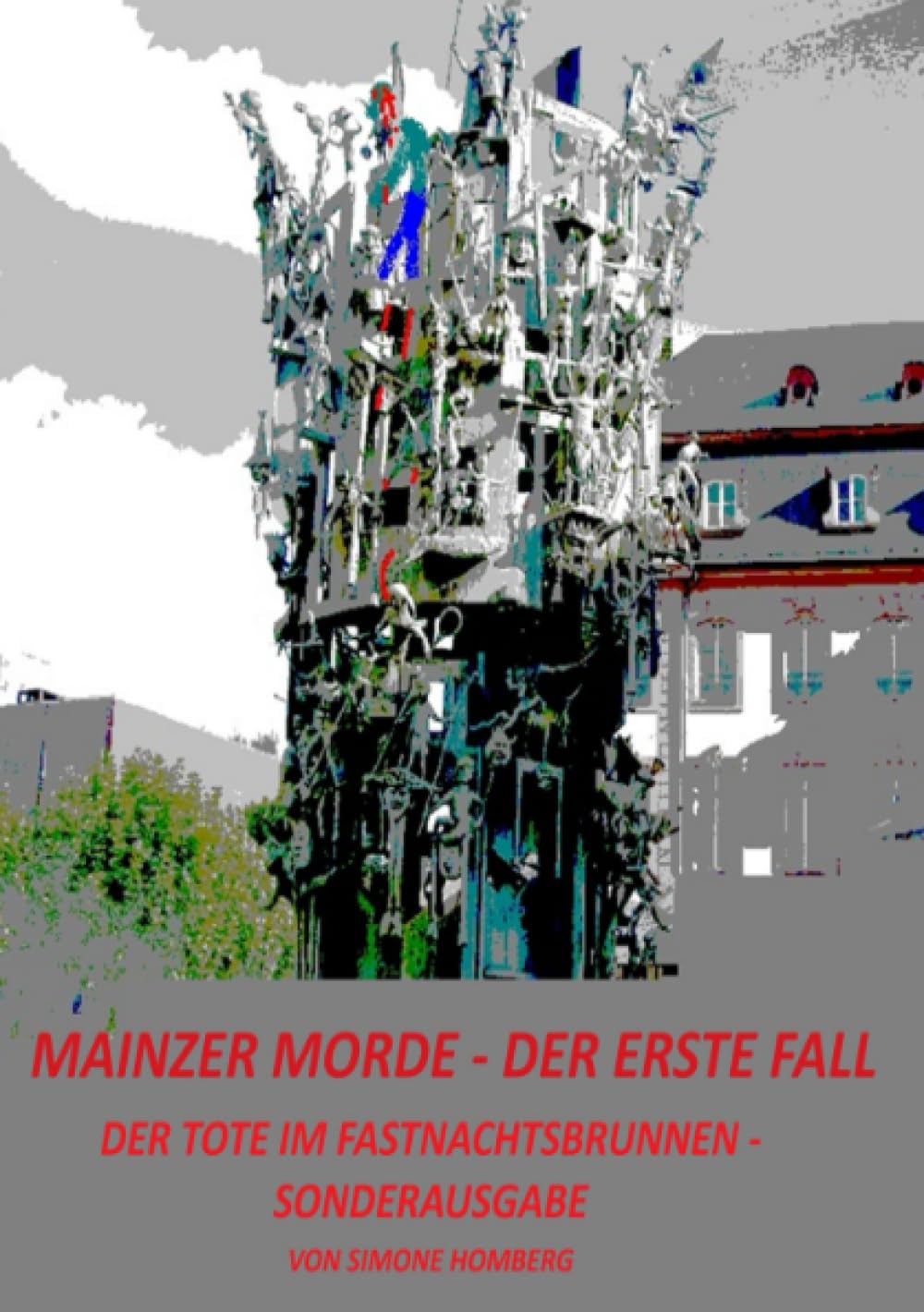 Mainzer Morde – Der erste Fall: Der Tote im Fastnachtsbrunnen - Sonderausgabe Contemporary literature