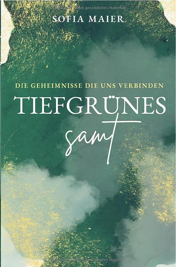 Grünes Samt / Tiefgrünes Samt: Die Geheimnisse die uns verbinden Drama