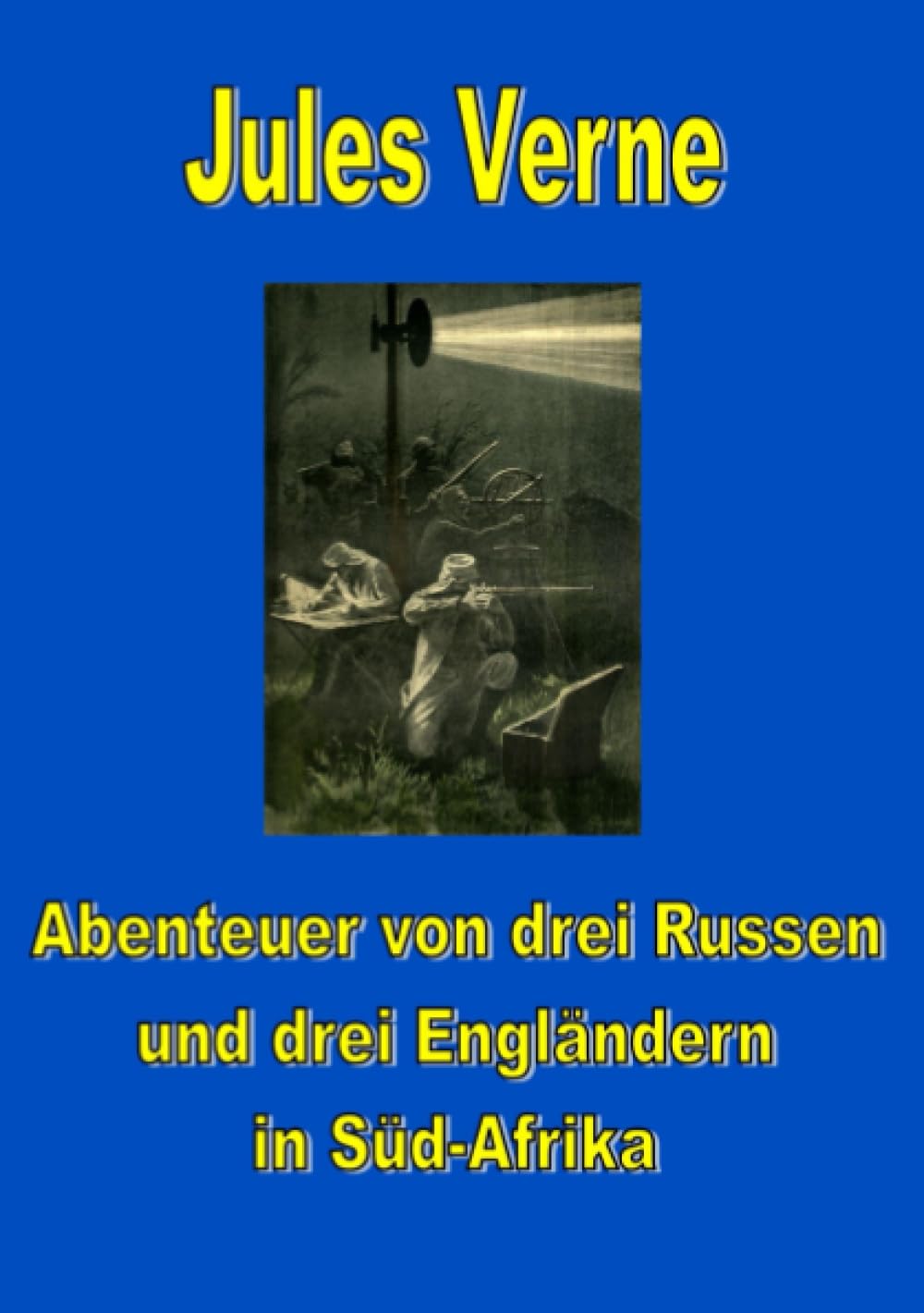 Abenteuer von drei Russen und drei Engländern in Süd-Afrika Action & Adventure