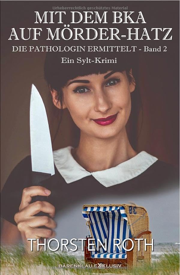 Die Pathologin ermittelt, Band 2: Mit dem BKA auf Mörder-Hatz – Ein Sylt-Krimi Classics