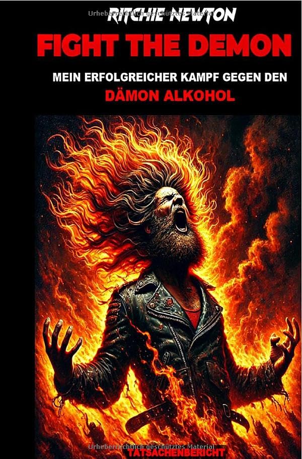 Fight the Demon: Mein erfolgreicher Kampf gegen den Dämon Alkohol Drama
