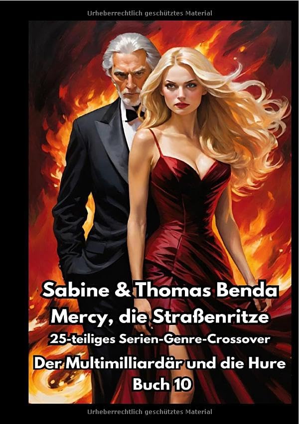 Mercy, die Straßenritze – Buch 10 – Der Multimilliardär und die Hure: Ein 25-teiliges Serien-Genre-Crossover – ein himmlisch-höllisches Epos – eine unvergessliche Geschichte Horror & Mystery