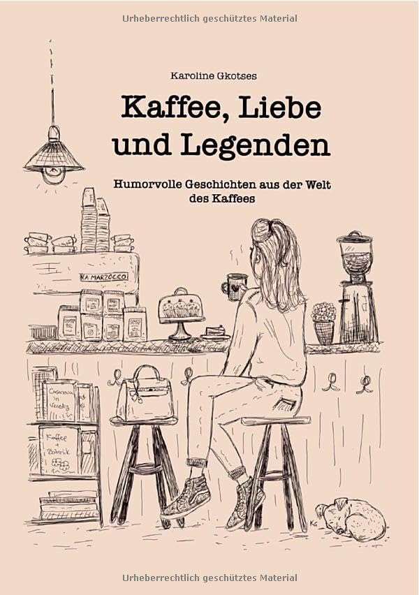 Kaffee, Liebe und Legenden: Humorvolle Geschichten aus der Welt des Kaffees Essays & Short Stories
