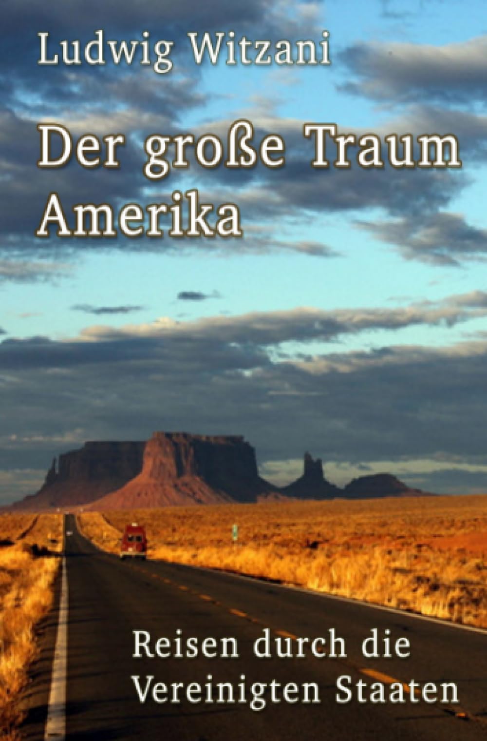 Der große Traum Amerika: Reisen durch die Vereinigten Staaten von Amerika (Weltreisen) Leisure, Home & Garden