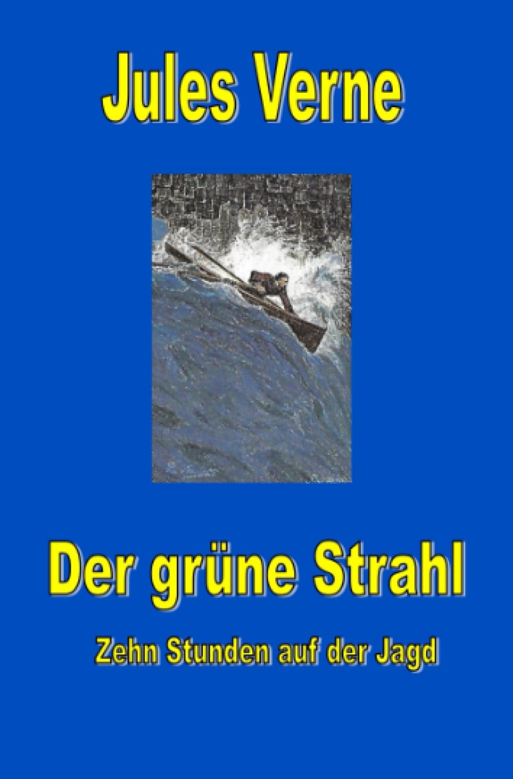Der grüne Strahl (Jules Vernes außergewöhnliche Reiseromane) Action & Adventure