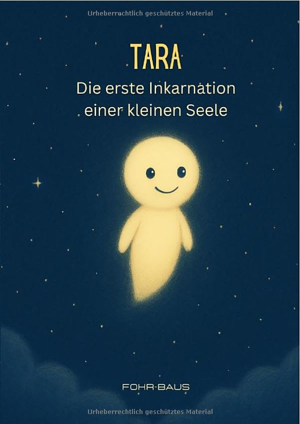Tara: Die erste Inkarnation einer kleinen Seele Death & Mourning