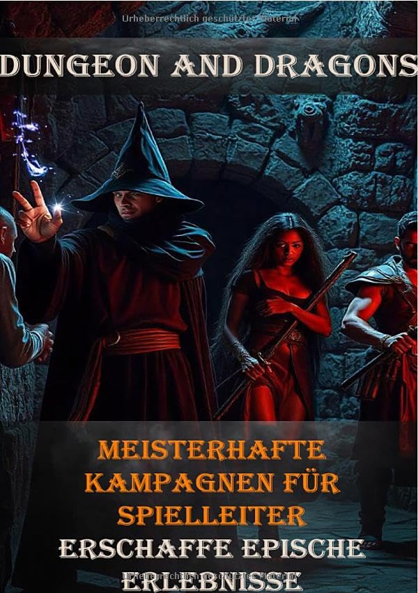 Dungeon and Dragons I Meisterhafte Kampagnen für Spielleiter I Erschaffe epische Erlebnisse: Geschichte und Entwicklung von Dungeons and Dragons Leisure & Fun