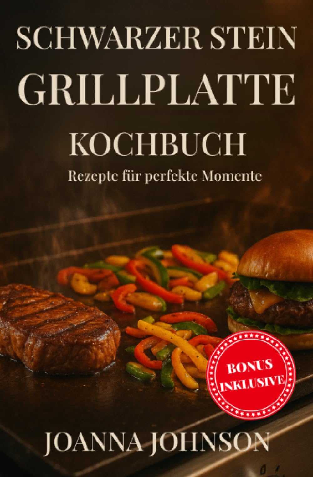 Schwarzer Stein Grillplatte Kochbuch: Rezepte für perfekte Momente (Kochbücher) Leisure, Home & Garden