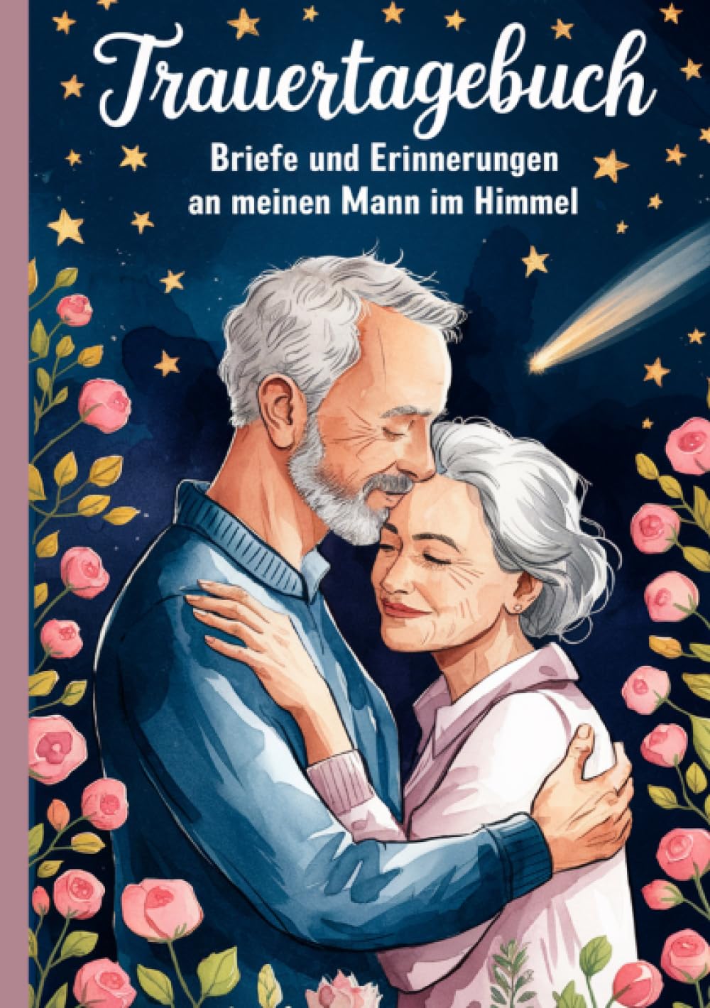 Trauertagebuch - Briefe und Erinnerungen an meinen Mann im Himmel: A5 Notizbuch mit 100 Seiten zum Lesen und Selbstschreiben Parents & Children