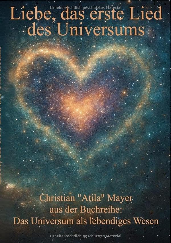 Das Universum als lebendiges Wesen / Liebe, das erste Lied des Universums Social Sciences