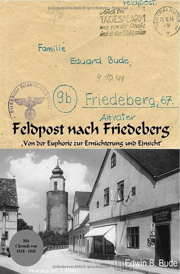 Feldpost nach Friedeberg: Von der Euphorie zur Ernüchterung und Einsicht Politics & History