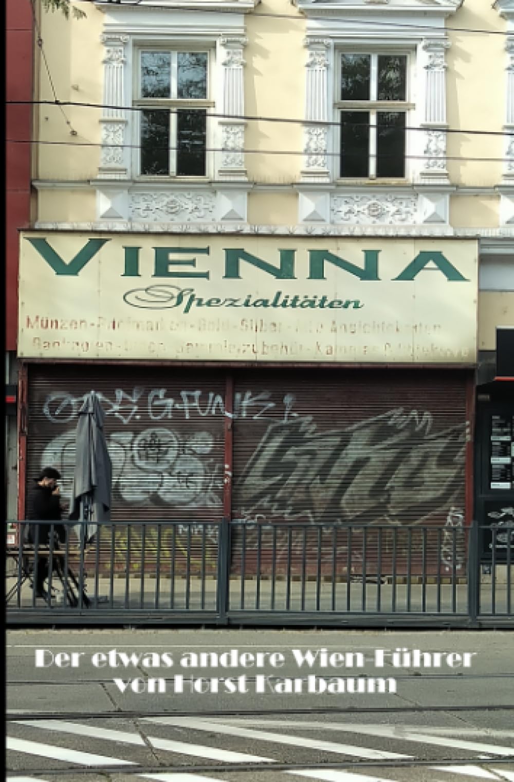 VIENNA-Spezialitäten: Der etwas andere Wien-Führer (Der etwas andere Reiseführer) Leisure, Home & Garden
